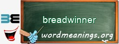 WordMeaning blackboard for breadwinner